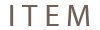 ITEM